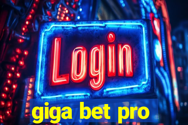 giga bet pro